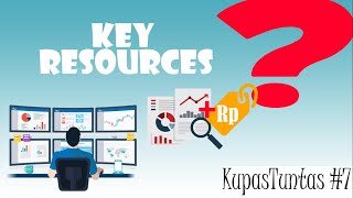 KupasTuntas #7 - Key Resources