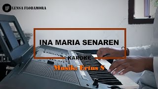 KARAOKE INA MARIA SENAREN // NO VOCAL // LAGU ROHANI 2020