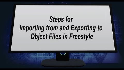 Importing from and Exporting to Object Files in Freestyle