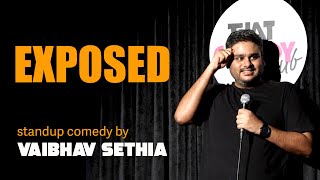 EXPOSED | Standup Comedy by VAIBHAV SETHIA
