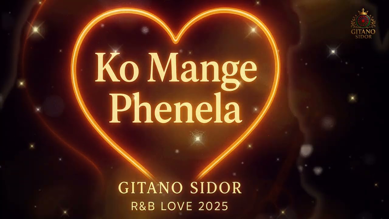 Ko Mange Phenela – Gitano Sidor (R&B Love 2025)“