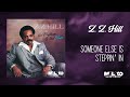 Z.Z. Hill - Someone Else Is Steppin&#39; In