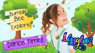 Dance Time With Lizzyloo| Bumble Bee Explore | Kids music | Dance | kids dance