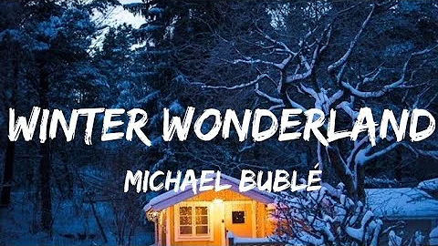 Michael bublé - Winter Wonderland (Lyrics)