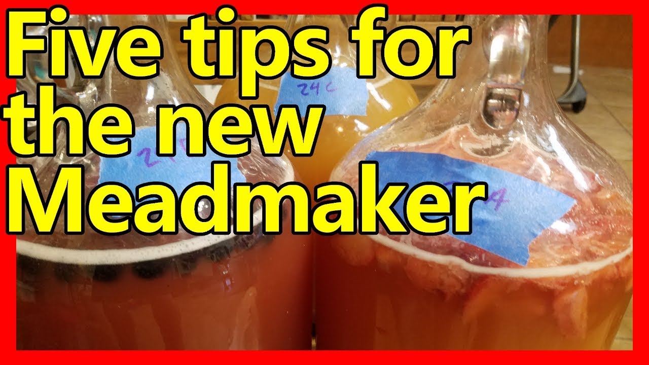 Five tips for the Beginner Mead maker. Beginner mead making tips. YouTube