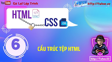 6.Cấu trúc tệp html - tìm hiểu DOCTYPE, thẻ html, thẻ head trong lập trình web