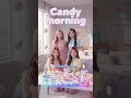 Candy morning