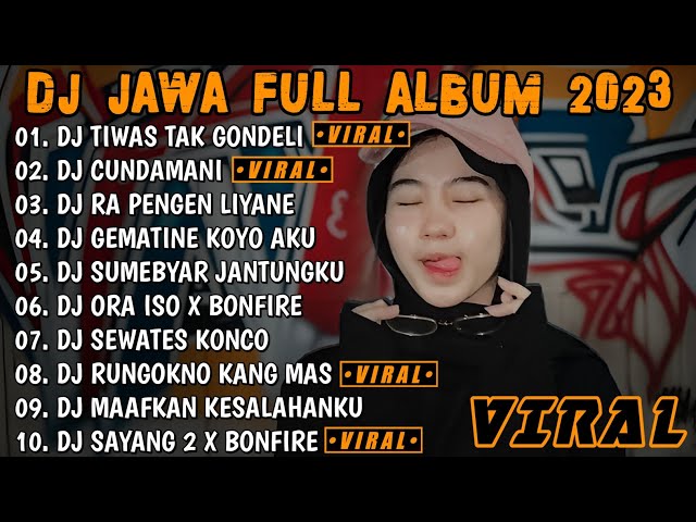 DJ JAWA TERBARU 2023 - DJ TIWAS TAK GONDELI TENANAN (KISINAN) 🎶 FULL ALBUM VIRAL TIKTOK TERBARU 2023 class=