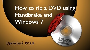 How to rip a dvd using Handbrake & Windows 7(Updated)