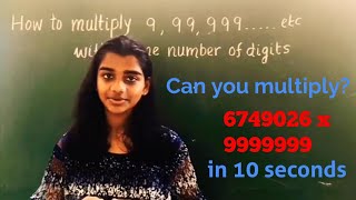 Easy Maths - Tips And Tricks-Multiplication With 9,99,999,9999.....Etc Fast And Easily