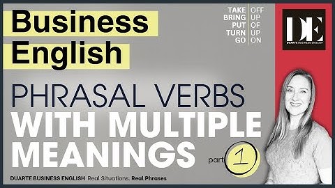 Phrasal Verbs with Multiple Meanings | Part 1 |Take Off, Bring Up, Put Off, Turn Up, Go On