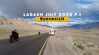 [MyMemotalk] เที่ยวเลห์ ลาดัก Ladakh, July 2022 Part 1(กับ Wonder Wander Photo Tour)