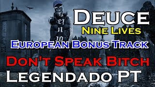 Deuce - Don't Speak Bitch Legendado PT