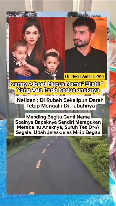 Viral ‼️ Venny Alberti mengubah nama anak-anak nya