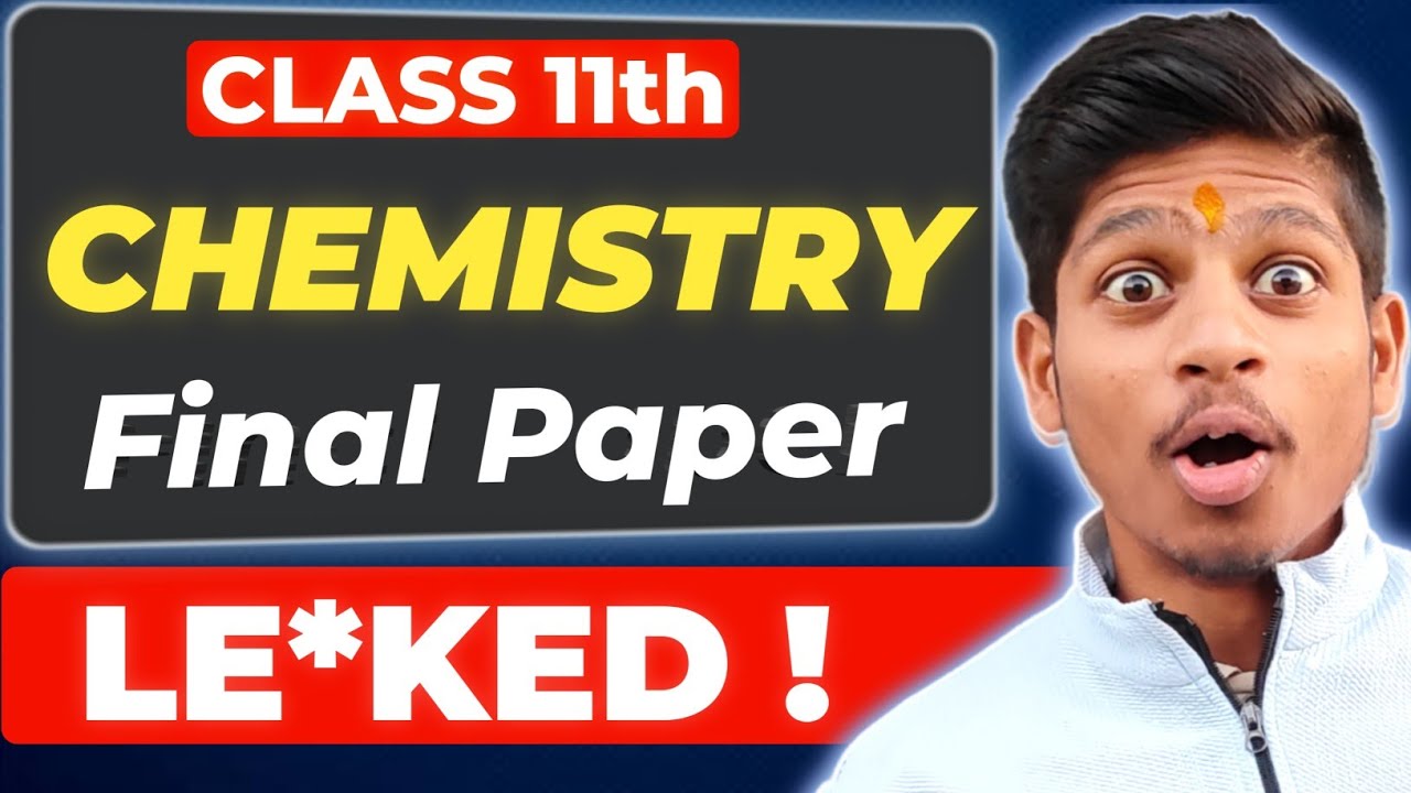 Class 11th Chemistry: Final Paper LEAKED !! 😱