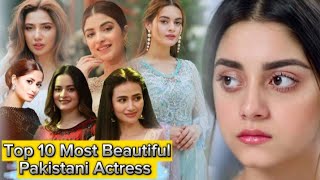 Top 10 Most Beautiful Pakistani Actress 2023_Part 1_ Pakistani Actress Name_Age And photos