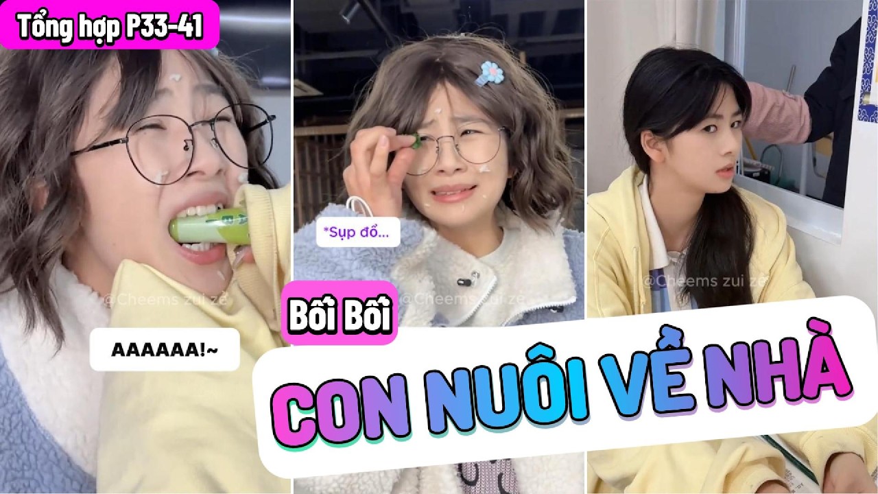 [Tổng hợp] Con nuôi về nhà P4