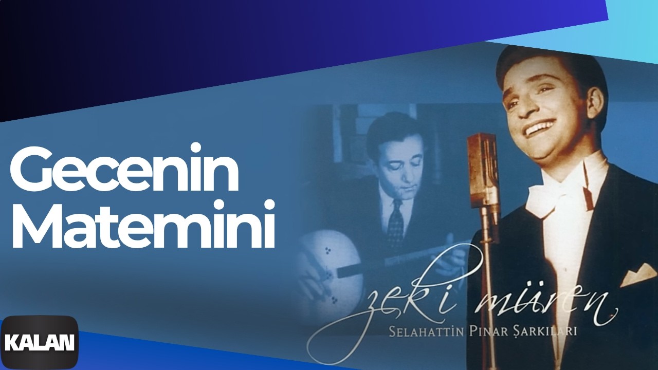 Zeki Müren - Gecenin Matemini I Selahattin Pınar Şarkıları © 2005 Kalan Müzik