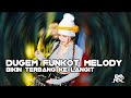 DUGEM FUNKOT MELODY NYA MANTAP BIKIN TERBANG TERUS ( HOUSE MUSIC REMIX )