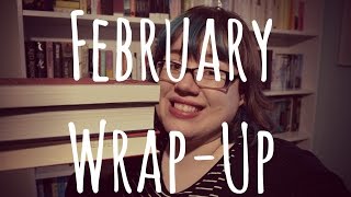 Monthly Wrap-Up || February 2016