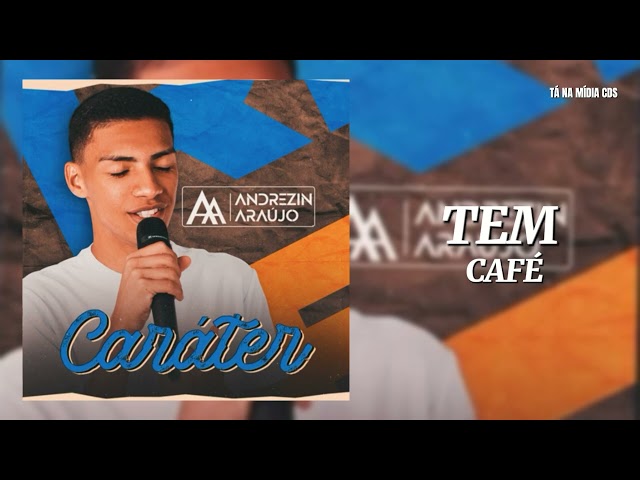 ANDREZIN ARAÚJO - TEM CAFÉ class=