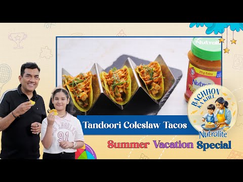 Tandoori Coleslaw Tacos | Summer Vacation Special | Bachchon ka Khel | Sanjeev Kapoor Khazana - SANJEEVKAPOORKHAZANA