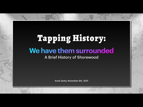 Tapping History: We Have Them Surrounded - A Brief History of Shorewood