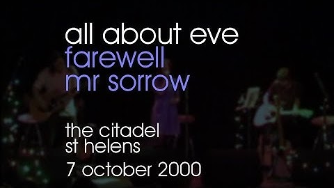 All About Eve - Farewell Mr Sorrow - 07/10/2000 - St Helens The Citadel