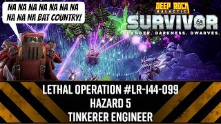 Lethal Operation # LR-144-099 Haz 5 Tinkerer Engineer - DRG: Survivor