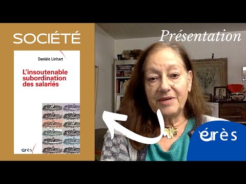 Danièle LINHART - L&#039;insoutenable subordination des salariés