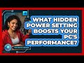 What Hidden Power Setting Boosts Your PC's Performance? - Your Computer Companion