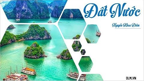 Đất Nước - Phần 3.2: Đất Nước là gì? [OLM.VN]