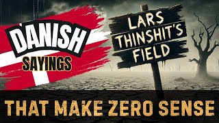 Danish Sayings That Make ZERO Sense! 🇩🇰