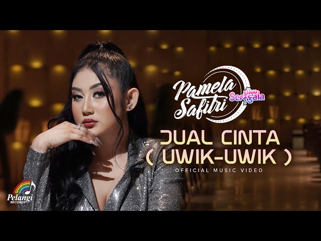 Pamela Safitri Duo Serigala - Jual Cinta (Uwik Uwik) | (Official Music Video) class=