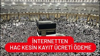 Hac Kesin Kayıt Ücreti Ödeme Hac Kayıt Parası Yatırma
