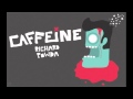 Caffeine feat char  richard powda