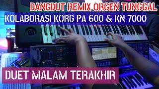 DANGDUT REMIX ORGEN TUNGGAL - MALAM TERAKHIR √ Mutiara Pro Audio