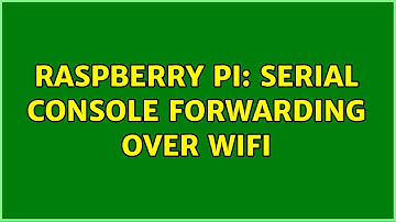 Raspberry Pi: Serial Console Forwarding over wifi (2 Solutions!!)