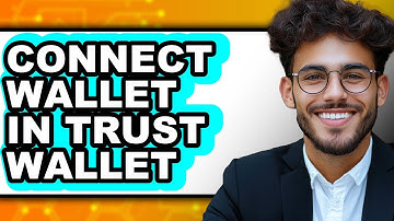 How To Connect Wallet In Trust Wallet - Step By Step