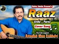 Raaz New Urdu Farsi Cover Song Attaullah Khan Esakhelvi 2025