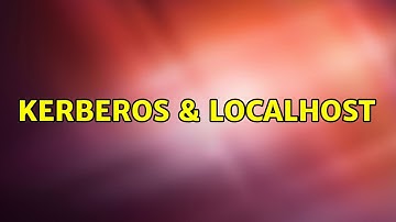 Kerberos & localhost