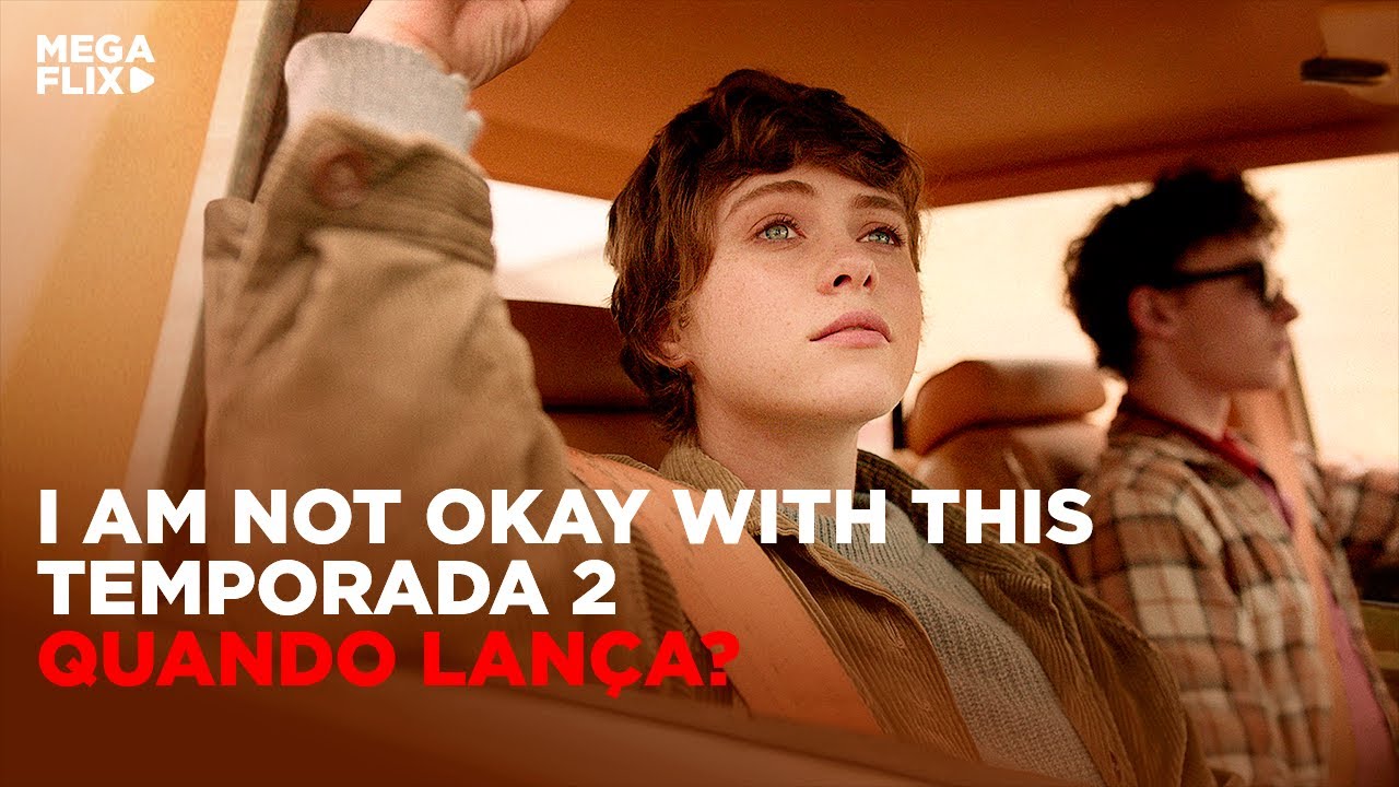 I'm Not Okay With This Saison 2 I AM NOT OKAY WITH THIS TEMPORADA 2 | QUANDO CHEGA na NETFLIX? - YouTube