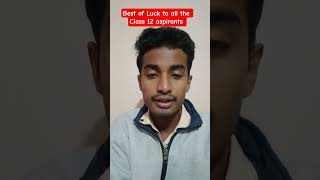 Best Wishes to all the Class 12 students #bestwishes #class12boardexam #class12physics #shorts