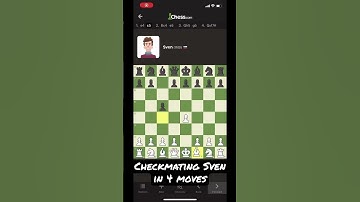 I checkmated Sven in 4 moves