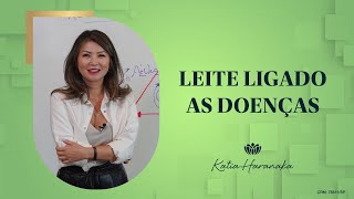 LEITE LIGADO AS DOENÇAS