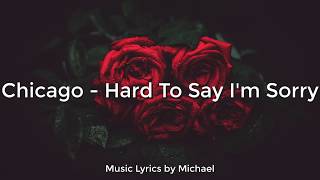 Chicago - Hard To Say I'm Sorry | Lyrics/Letra | Subtitulado al Español chords