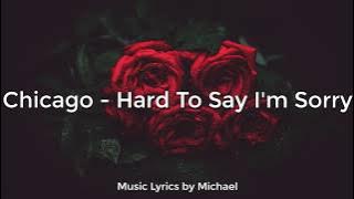 Chicago - Hard To Say I'm Sorry | Lyrics/Letra | Sub. Spanish