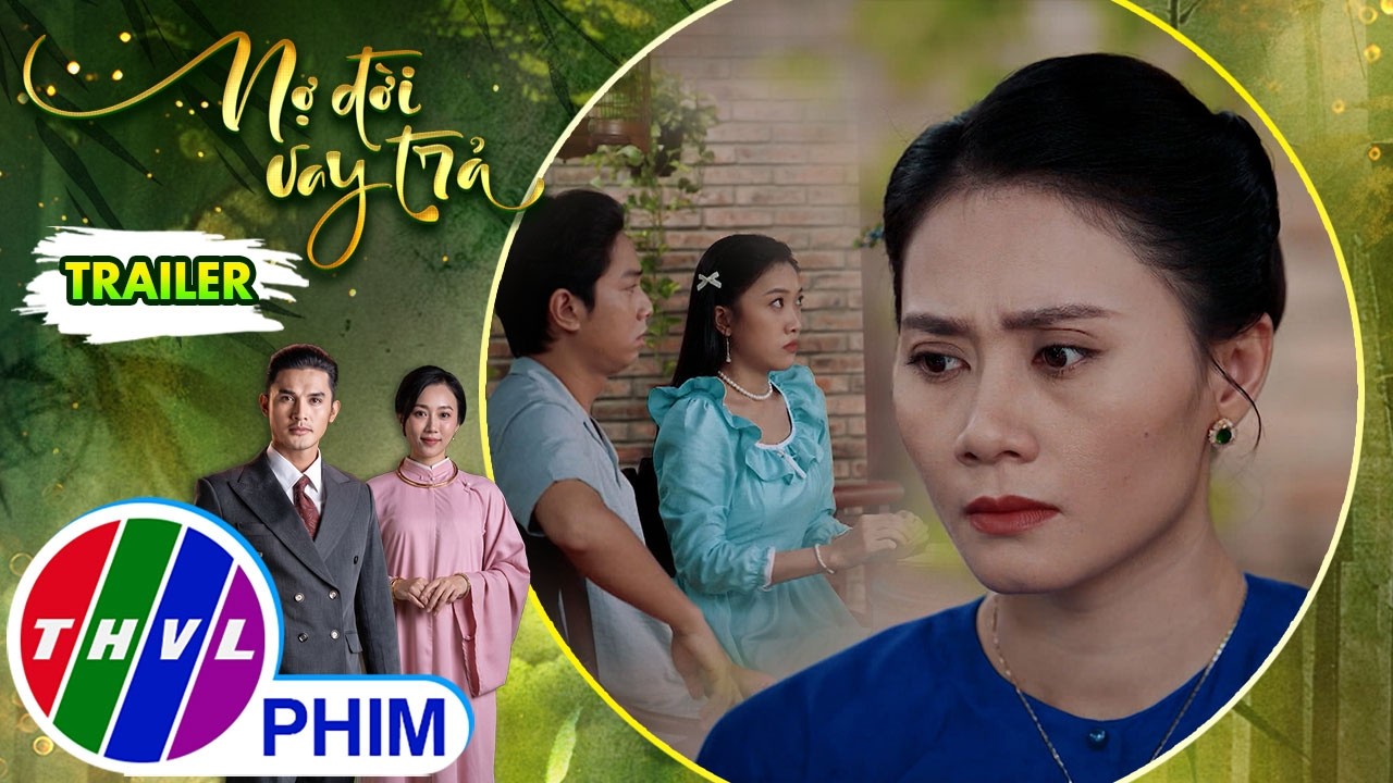 [Trailer] Giới thiệu phim NỢ ĐỜI VAY TRẢ - Tuần 4 | Mọi toan tính của bà Phấn đi vào ngõ cụt vì con