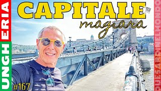 World Tour #167 - UNGHERIA - Survey della Bellissima Budapest