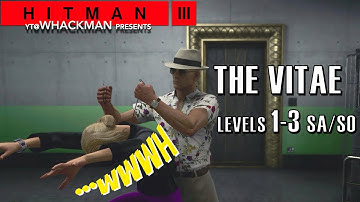 HITMAN 3 | The Vitae Elusive Target Arcade | All Levels 1-3 SASO